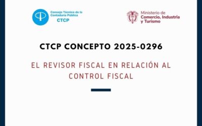 CTCP Concepto 2025-0296 El revisor fiscal en relación al control fiscal
