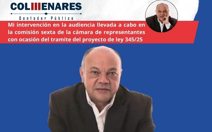 Mi intervención en la audiencia llevada a cabo en la comision sexta de la camara de representantes con ocasión del trámite del proyecto de ley 345/25