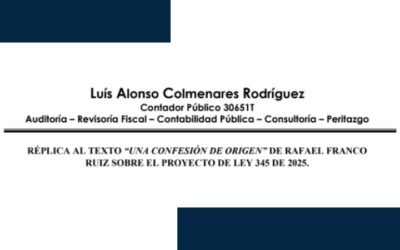 Réplica al texto “Una confesión de origen” de Rafael Franco Ruiz sobre el proyecto de Ley 345 de 2025.
