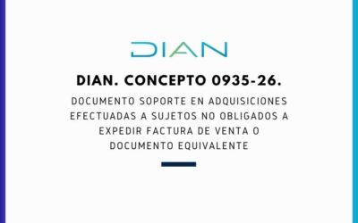DIAN. Concepto 0935-26. Documento soporte en adquisiciones efectuadas a sujetos no obligados a expedir factura de venta o documento equivalente