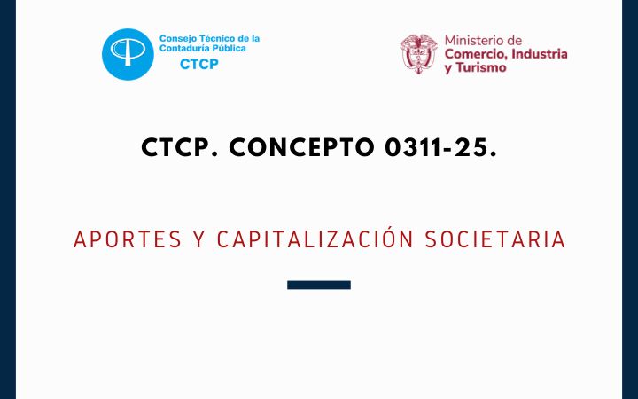 CTCP. Concepto 0311-25. Aportes y capitalización societaria