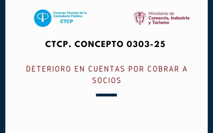 CTCP. Concepto 0303-25. Deterioro en Cuentas por cobrar a socios