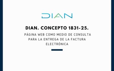 DIAN. Concepto 1831-25. Página web como medio de consulta para la entrega de la factura electrónica