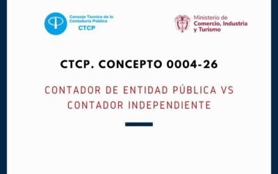 CTCP. Concepto 0004-26. Contador de entidad pública vs contador independiente