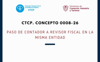 CTCP. Concepto 0008-26 Paso de contador a revisor fiscal en la misma entidad