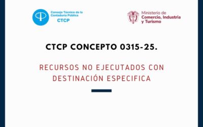 CTCP. Concepto 0315-25. Recursos no ejecutados con destinación especifica