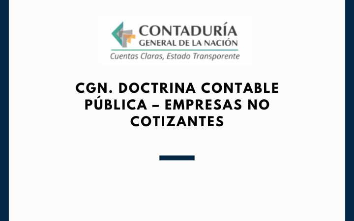 CGN. Doctrina Contable Pública – Empresas No Cotizantes