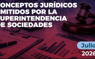 Boletín SuperSociedades julio 2026: Conceptos jurídicos clave sobre DTF-IBR, SAGRILAFT y factoring en SAS