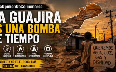La Guajira es una bomba de tiempo