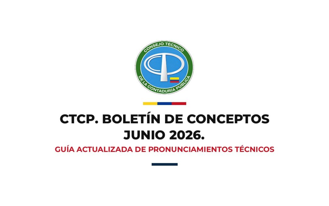 Boletín de Conceptos CTCP – Junio 2026: Guía actualizada de pronunciamientos técnicos