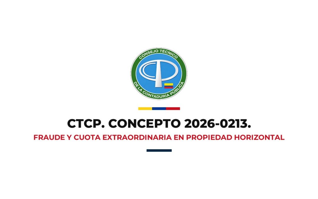 CTCP Concepto 2026-0213 Tratamiento contable del fraude y de la cuota extraordinaria en propiedad horizontal