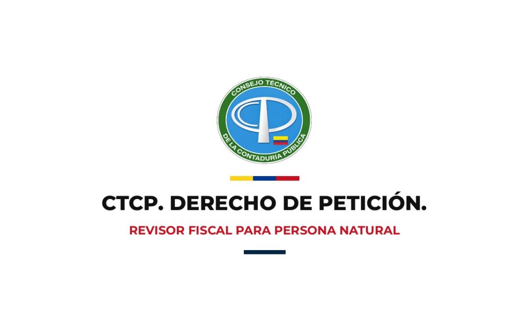 Portada del derecho de petición dirigido al CTCP sobre si una persona natural puede tener revisor fiscal, con el logo del Consejo Técnico de la Contaduría Pública